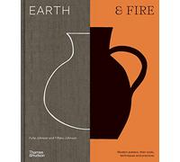 Earth & Fire : Modern potters, their tools, techniques and practices /anglais