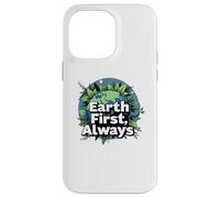 Earth First, Always Trendy Meme Youth Teens Coque pour iPhone 14 Pro Max