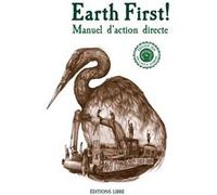 Earth First! Manuel d'action directe (NED 2024) Earth First (Auteur), Victor Cachard (Préface)