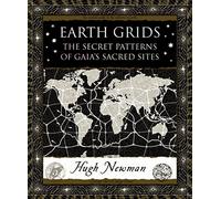 Earth Grids: The Secret Patterns of Gaia's Sacred Sites