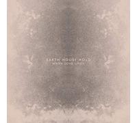 Earth House Hold - Earth House Hold-When Love Lived CD