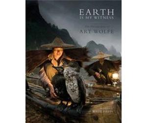 Earth Is My Witness by Art Wolfe Art Wolfe, Wade Davis (Auteur)