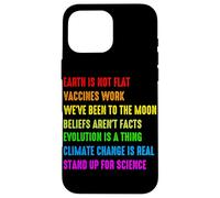 Earth is Not Flat Vaccins Work We're Been to The Moon Belie Coque pour iPhone 16 Pro Max