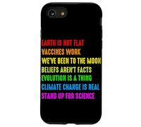 Earth is Not Flat Vaccins Work We're Been to The Moon Belie Coque pour iPhone SE (2020) / 7/8