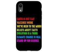 Earth is Not Flat Vaccins Work We're Been to The Moon Belie Coque pour iPhone XR