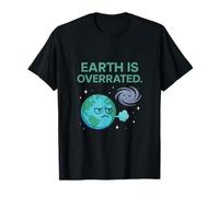 Earth Is Overrated Pop Culture Parodie de science-fiction T-Shirt