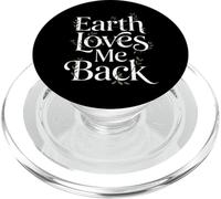 Earth Loves Me Back Love Our Planet - Eco Warrior Statement PopSockets PopGrip pour MagSafe