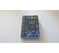 Earth Medicine: Ancestor's Ways of Harmony for Many Moons