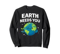 Earth Needs You Sweatshirt
