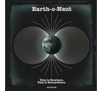 Earth-O-Naut – This Is Nowhere. This Is Everywhere – Vinyle 12"