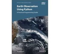 Earth Observation Using Python by Esmaili & Rebekah B. University of Maryland & USA Esmaili Rebekah B. University of Maryland USA (Auteur)