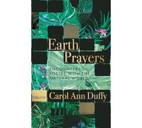 Earth Prayers: Encounters in Poetry with the Natural World