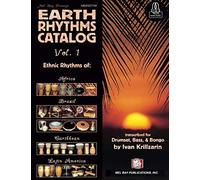 Earth Rhythms Catalog Vol. 1: Ethnic Rhythms of: Africa, Brazil, Caribbean and Latin America for Drumset, Bass and Bongo