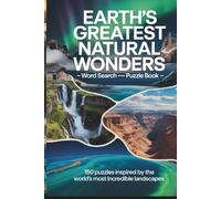Earth’s Greatest Natural Wonders - Word Search Puzzle Book