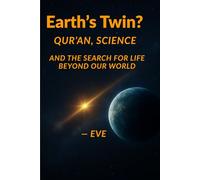 Earth’s Twin?: Qur’an, Science, and the Search for Life Beyond Our World