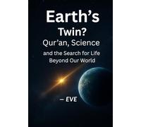 Earth’s Twin?: Qur’an, Science, and the Search for Life Beyond Our World