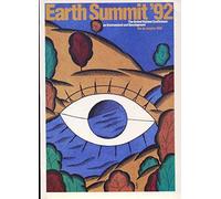 Earth Summit, 92: The United Nations Conference on Environment and Development, Rio de Janeiro, 1992