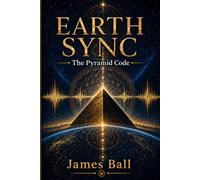 EARTH SYNC: The Pyramid Code