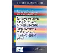 Earth System Science: Bridging The Gaps Between Disciplines