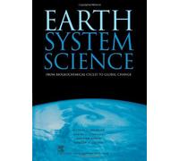 Earth System Science: From Biogeochemical Cycles to Global Changes