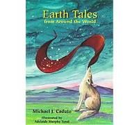 Earth Tales from Around the World Michael J. Caduto (Auteur)