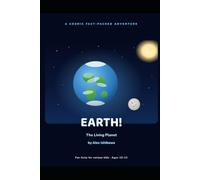 EARTH! The Living Planet.