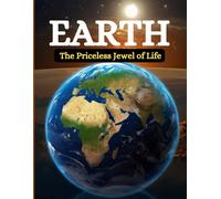 Earth: The Priceless Jewel Of Life