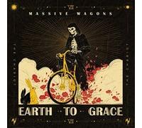 Massive Wagons - Earth to Grace (Digipak) [Import]