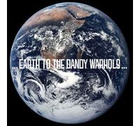 Earth To The Dandy Warhols by The Dandy Warhols (2008-08-19)