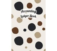 Earth Tones Polka Dot Cover: Accounting Ledger Book for Tracking Income & Expense, come with undated calendar, helps you log your money clearly and consistently, Size 6”x9”, 120 Pages.