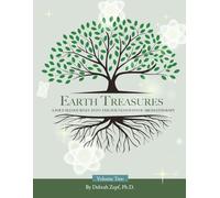 Earth Treasures: A Focused Journey into the Foundations of Aromatherapy - Volume 2