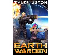 Earth Warden : An Epic Sci Fi Adventure