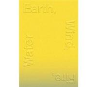 Earth Wind Fire Water Edited by Randi Grov Berger , Edited by Tonje Kjellevold (Auteur)