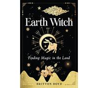 Earth Witch: Listening to the Magic in the Land