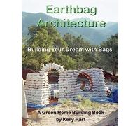 Earthbag Architecture: Building Your Dream with Bags