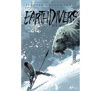 Earthdivers, Vol. 2: Ice Age – IDW Publishing
