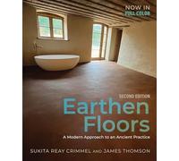 Earthen Floors: A Modern Approach to an Ancient Practice