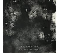 Earthen Sea - An Act of Love