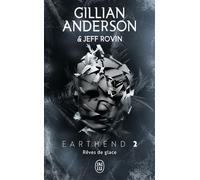 Earthend Rêves de glace - Gillian Anderson - J'ai Lu - Poche - Roman