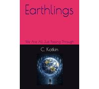 Earthlings: We Are All Just Passing Through