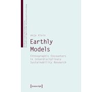 Earthly Models: Ethnographic Encounters in Interdisciplinary Sustainability Research