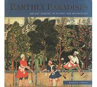 Earthly Paradises: Ancient Gardens in History and Archaeology