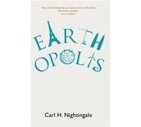 Earthopolis by Nightingale & Carl H. State University of New York & Buffalo Nightingale Carl H. State University of New York Buffalo (Auteur)