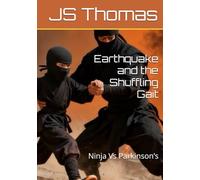 Earthquake and the Shuffling Gait: Ninja Vs Parkinson’s