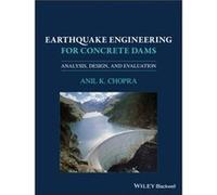 Earthquake Engineering for Concrete Dams by Anil K. Chopra Anil K. Chopra (Auteur)