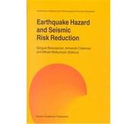 Earthquake Hazard and Seismic Risk Reduction, Advances in Natural and Technological Hazards Research, V. 12