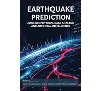 Earthquake Prediction Using Geophysical Data Analysis and Artificial Intelligence