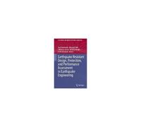 Earthquake Resistant Design, Protection, And Performance Assessment In Earthquake Engineering