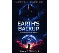 Earth's Backup: Science Fiction Thriller