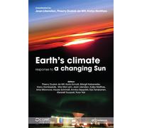 Earth's climate response to a changing Sun A review of the current understanding by the European research group TOSCA - Jean Lilensten - Edp Sciences - broché - Etude